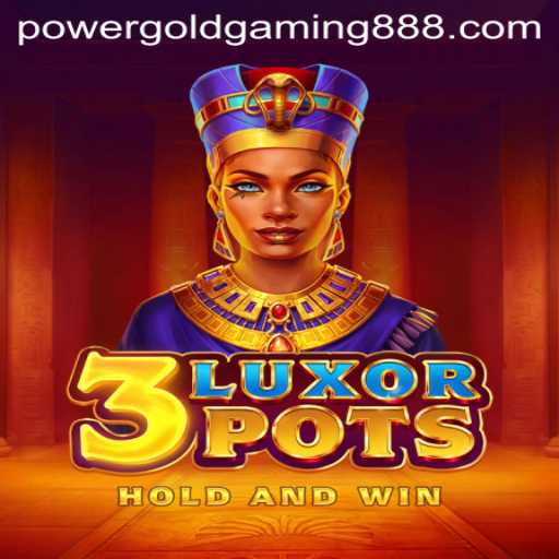 Exploring 3LuxorPots: A Captivating Experience by PowerGold Gaming
