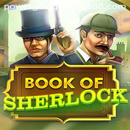 Explore the Exciting World of BookOfSherlock by PowerGold Gaming