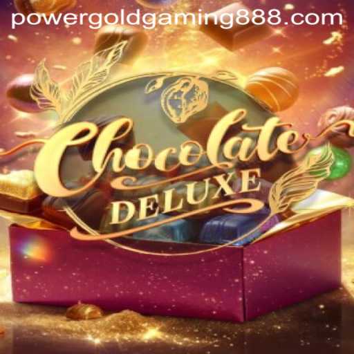 Exploring the World of ChocolateDeluxe: A Sweet Adventure by PowerGold Gaming
