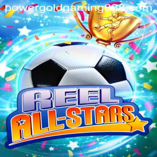 ReelAllStars: An Innovative Experience by PowerGold Gaming