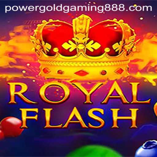 RoyalFlash: A Thrilling New Adventure by PowerGold Gaming