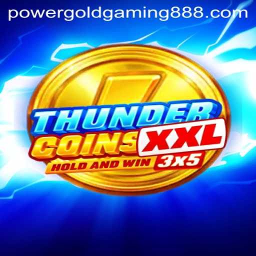ThunderCoinsXxl: A New Dawn in Online Gaming by PowerGold Gaming